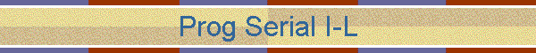 Prog Serial I-L