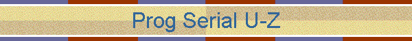 Prog Serial U-Z